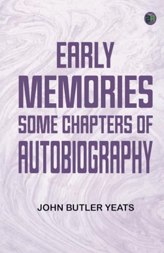 Early memories; some chapters of autobiography von Zinc Read
