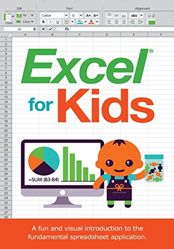 Excel for Kids: A fun and visual introduction to the fundamental spreadsheet application. von Code Babies