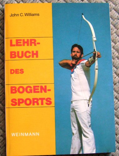 Lehrbuch des Bogensports von Weinmann Wolfgang