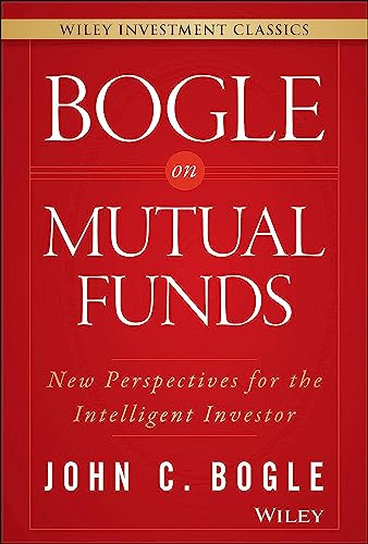 Bogle On Mutual Funds: New Perspectives For The Intelligent Investor (Wiley Investment Classics) von Wiley