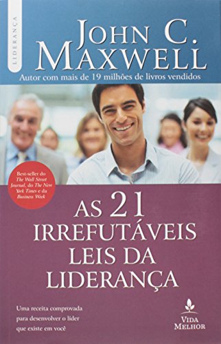 As 21 Irrefutáveis Leis da Liderança (Em Portuguese do Brasil)