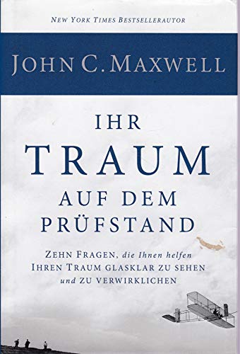 Ihr Traum auf dem Prüfstand: Zehn Fragen, die Ihnen helfen Ihren Traum glasklar zu sehen und zu verwirklichen Ihr Traum auf dem Prüfstand: Zehn Fragen, die Ihnen helfen Ihren Traum glasklar zu sehen und zu verwirklichen