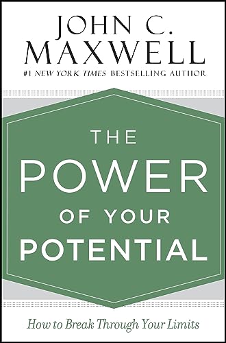 The Power of Your Potential: How to Break Through Your Limits The Power of Your Potential: How to Break Through Your Limits