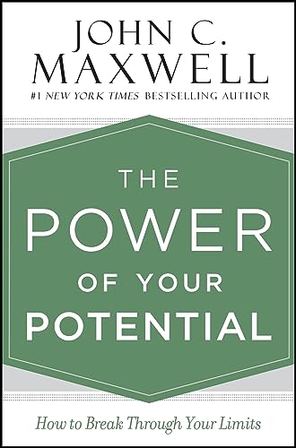 The Power of Your Potential: How to Break Through Your Limits