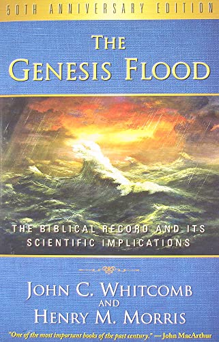 The Genesis Flood: The Biblical Record and Its Scientific Implications von P & R Publishing