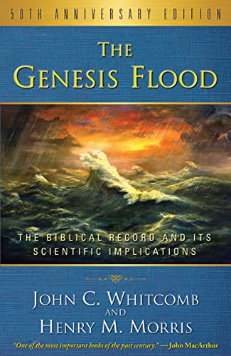 The Genesis Flood: The Biblical Record and Its Scientific Implications The Genesis Flood: The Biblical Record and Its Scientific Implications von P & R Publishing