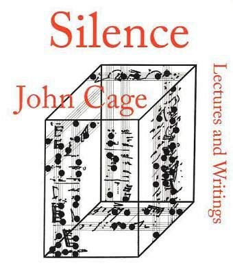 Silence: Lectures and Writings