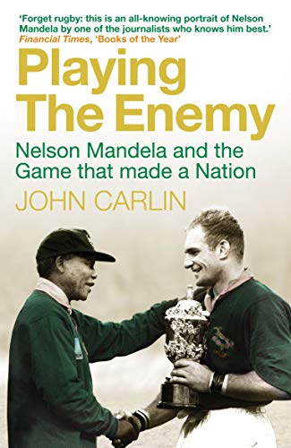 Playing The Enemy: Nelson Mandela and the Game that made a Nation von Atlantic Books