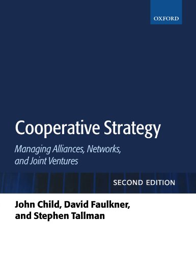 Cooperative Strategy: Managing Alliances, Networks, and Joint Ventures von Oxford University Press, U.S.A.