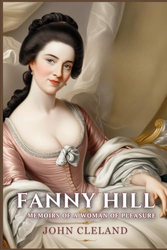 FANNY HILL: Memoirs of a Woman of Pleasure FANNY HILL: Memoirs of a Woman of Pleasure von Independently published