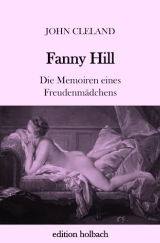 Fanny Hill: Die Memoiren eines Freudenmädchens