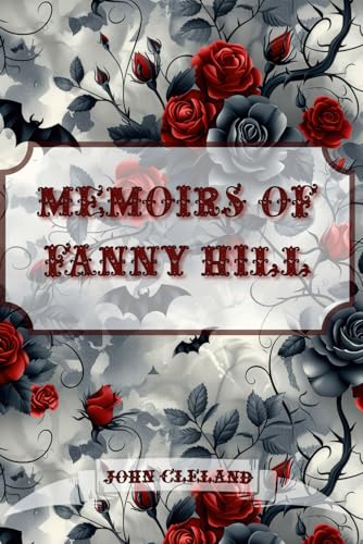 Memoirs of Fanny Hill: Premium Dark Edition Memoirs of Fanny Hill: Premium Dark Edition von Independently published
