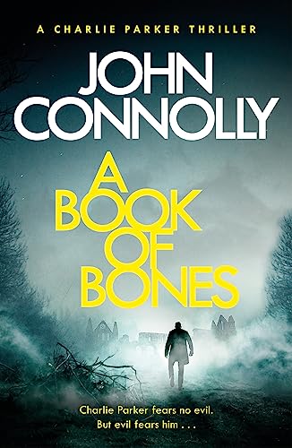 A Book of Bones: A Charlie Parker Thriller: 17. From the No. 1 Bestselling Author of THE WOMAN IN THE WOODS