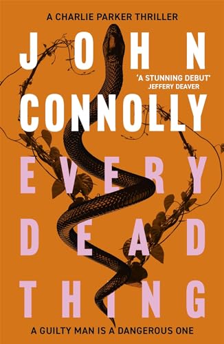 Every Dead Thing: Meet Private Investigator Charlie Parker in the first novel in the award-winning and globally bestselling series (Charlie Parker Thriller) Every Dead Thing: Meet Private Investigator Charlie Parker in the first novel in the award-winning and globally bestselling series (Charlie Parker Thriller)