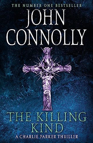 The Killing Kind: Private Investigator Charlie Parker takes on evil in the third book in the globally bestselling series (Charlie Parker Thriller) The Killing Kind: Private Investigator Charlie Parker takes on evil in the third book in the globally bestselling series (Charlie Parker Thriller)