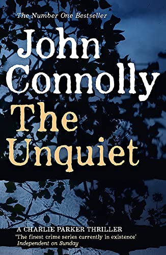 The Unquiet: Private Investigator Charlie Parker hunts evil in the sixth book in the globally bestselling series (Charlie Parker Thriller) von Hodder Paperbacks