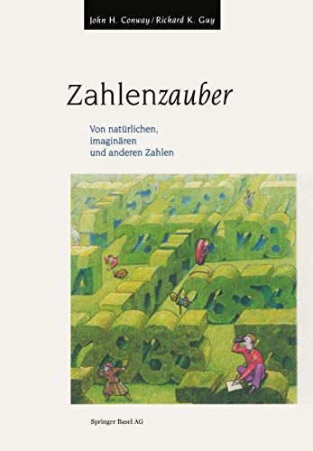 Zahlenzauber: Von Natürlichen, Imaginären Und Anderen Zahlen (German Edition) von Birkhäuser