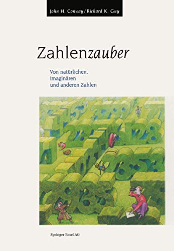 Zahlenzauber: Von natürlichen, imaginären und anderen Zahlen