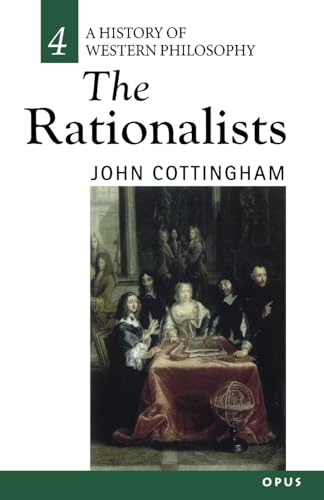 The Rationalists (History Of Western Philosophy Series): History of Western Philosophy 4 (A History of Western Philosophy, Band 4)