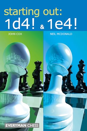 Starting Out: 1d4 &1e4 (Everyman Chess) von Everyman Chess