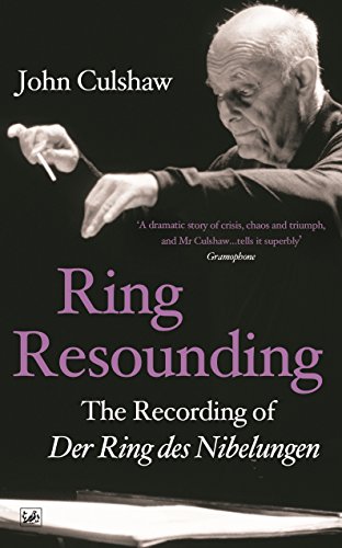 Ring Resounding: The Recording of Der Ring Des Nibelungen