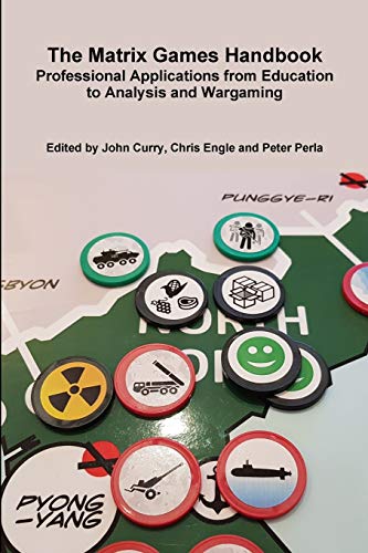 The Matrix Games Handbook: Professional Applications from Education to Analysis and Wargaming von Lulu