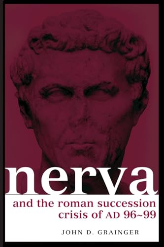 Nerva and the Roman Succession Crisis of AD 96-99 (Roman Imperial Biographies) von Routledge