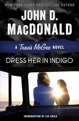 Dress Her in Indigo: A Travis McGee Novel