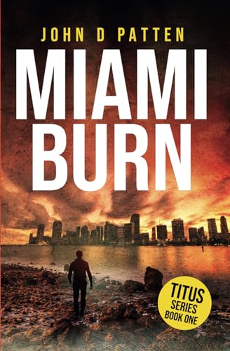 Miami Burn (Titus Florida Crime Thriller Series, Band 1)