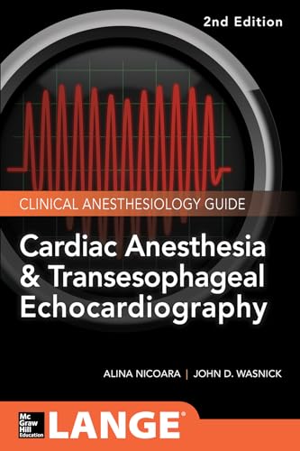 Cardiac Anesthesia and Transesophageal Echocardiography: Includes Website (Lange Medical Book)