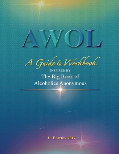 AWOL: A Guide & Workbook von CreateSpace Independent Publishing Platform