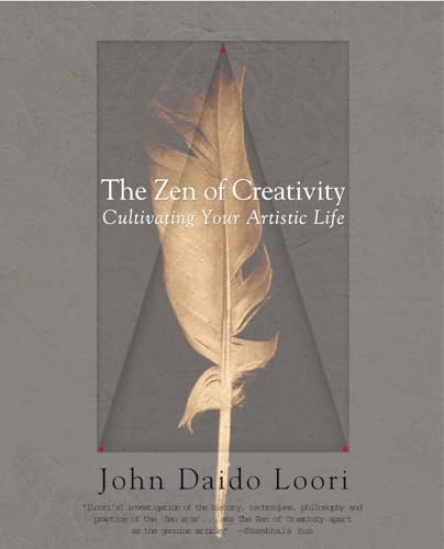 The Zen of Creativity: Cultivating Your Artistic Life von Ballantine Books
