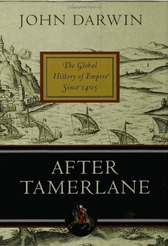 After Tamerlane: The Global History of Empire Since 1405 von Bloomsbury