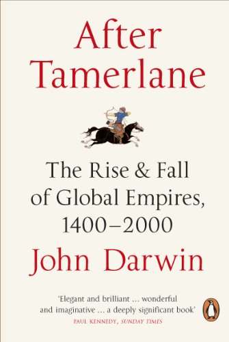 After Tamerlane: The Rise and Fall of Global Empires, 1400-2000 von Penguin