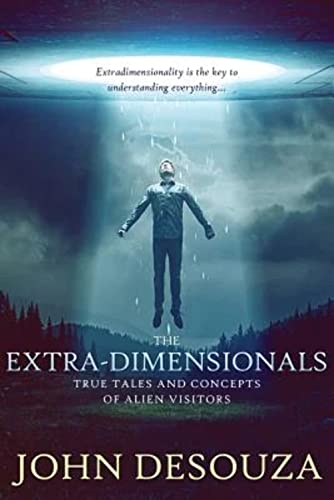 The Extra-Dimensionals: True Tales and Concepts of Alien Visitors von Tama Publishing LLC