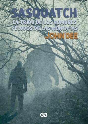 Sasquatch - La tribu de los hombres peludos de las montañas von Editorial Guante Blanco
