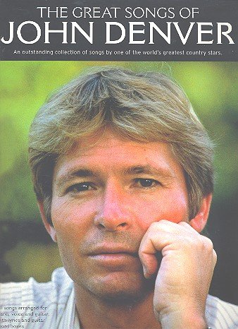 The Great Songs Of John Denver. Für Klavier, Gesang & Gitarre(mit Griffbildern) von Music Sales