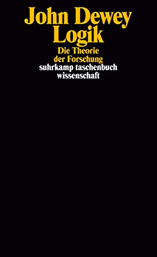 Logik: Die Theorie der Forschung (suhrkamp taschenbuch wissenschaft)