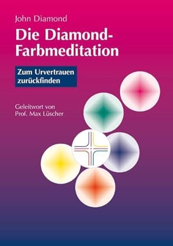 Die Diamond-Farbmeditation: Zum Urvertrauen zurückfinden