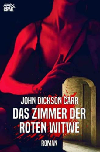 DAS ZIMMER DER ROTEN WITWE: Der Krimi-Klassiker!