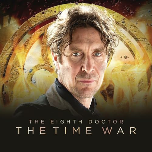 The Eighth Doctor: The Time War Series 1 (Doctor Who - The Eighth Doctor: The Time War, Band 1) von Big Finish Productions Ltd