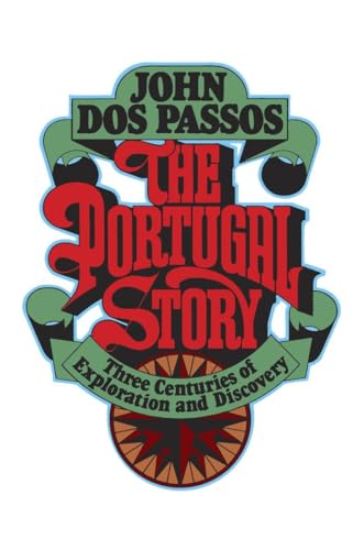 The Portugal Story: Three Centuries of Exploration and Discovery von Doubleday