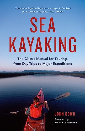 Sea Kayaking: The Classic Manual for Touring, from Day Trips to Major Expeditions von Greystone Books
