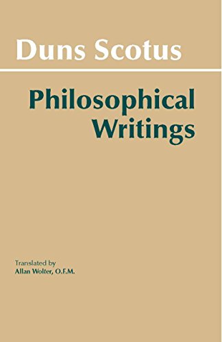 Duns Scotus: Philosophical Writings: A Selection (Hackett Classics)
