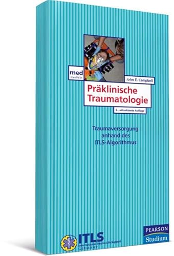 Infoflip Präklinische Traumatologie. Das Wichtigste für den Rettungseinsatz: Traumaversorgung nach dem ITLS-Algorithmus (Pearson Studium - Nonbooks) von Pearson Studium