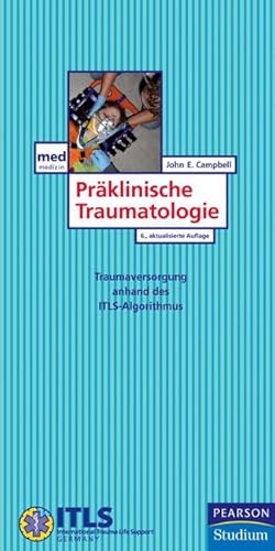 Infoflip Präklinische Traumatologie. Das Wichtigste für den Rettungseinsatz: Traumaversorgung nach dem ITLS-Algorithmus (Pearson Studium - Nonbooks)