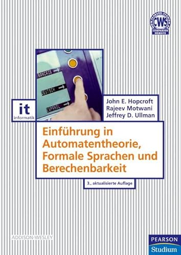 Einführung in Automatentheorie, Formale Sprachen und Berechenbarkeit (Pearson Studium - IT)