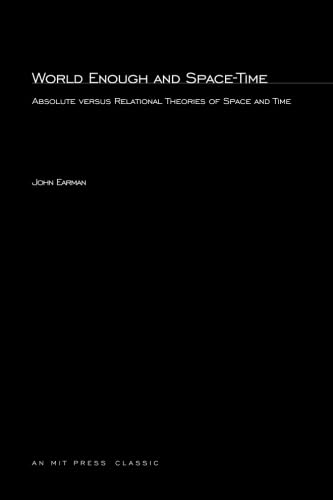 World Enough and Space-Time (MIT Press): (A Bradford Book): Absolute vs. Relational Theories of Space and Time (Bradford Books) von A Bradford Book