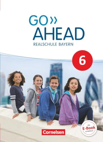 Go Ahead - Realschule Bayern 2017 - 6. Jahrgangsstufe: Schulbuch - Festeinband von Cornelsen Verlag GmbH