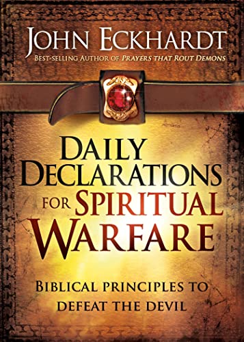 Daily Declarations for Spiritual Warfare: Biblical Principles to Defeat the Devil von Charisma House